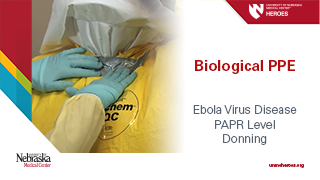 Biological PPE: Ebola Virus Disease - PAPR Level - Donning